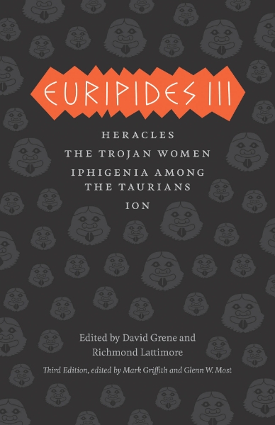 Euripides III: Heracles, The Trojan Women, Iphigenia among the Taurians, Ion