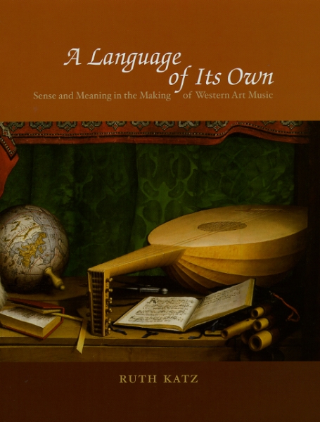 A Language of Its Own: Sense and Meaning in the Making of Western Art Music