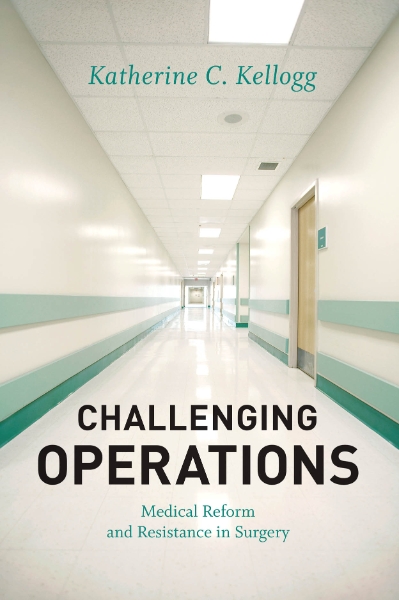 Challenging Operations: Medical Reform and Resistance in Surgery