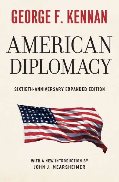 American Diplomacy: Sixtieth-Anniversary Expanded Edition