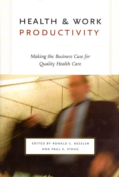 Health and Work Productivity: Making the Business Case for Quality Health Care