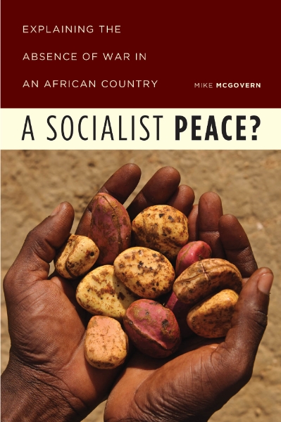 A Socialist Peace?: Explaining the Absence of War in an African Country