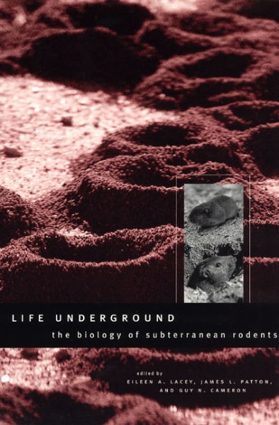 Life Underground: The Biology of Subterranean Rodents