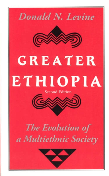 Greater Ethiopia: The Evolution of a Multiethnic Society
