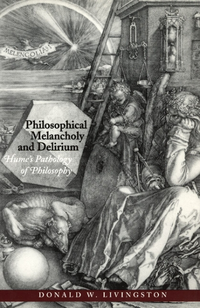 Philosophical Melancholy and Delirium: Hume’s Pathology of Philosophy