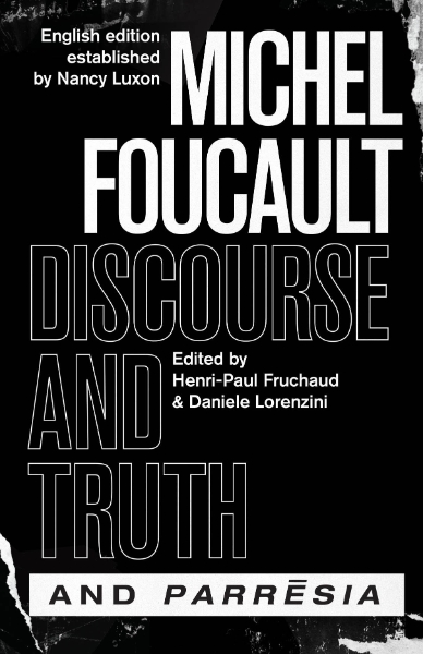 "Discourse and Truth" and "Parresia"