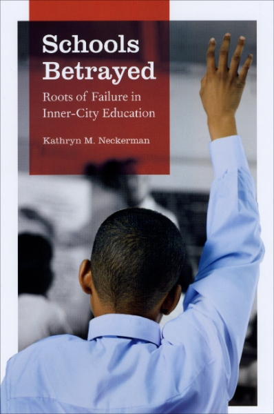 Schools Betrayed: Roots of Failure in Inner-City Education
