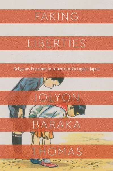 Faking Liberties: Religious Freedom in American-Occupied Japan