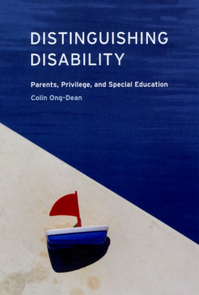 Distinguishing Disability: Parents, Privilege, and Special Education