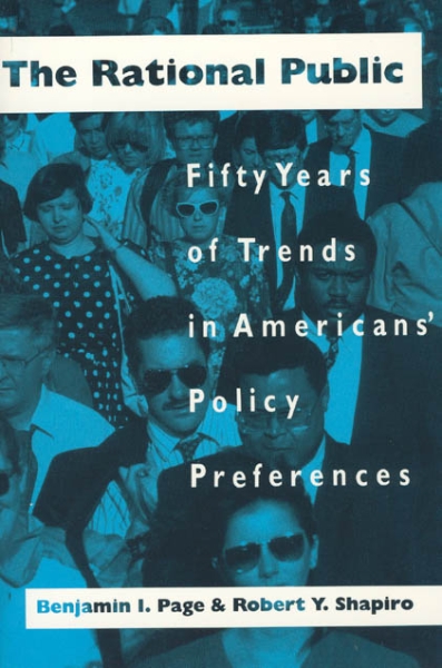 The Rational Public: Fifty Years of Trends in Americans’ Policy Preferences