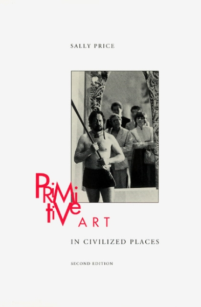 Primitive Art in Civilized Places: Second Edition