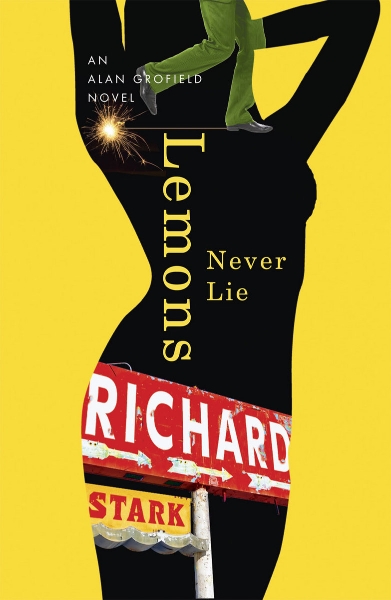 Lemons Never Lie: An Alan Grofield Novel