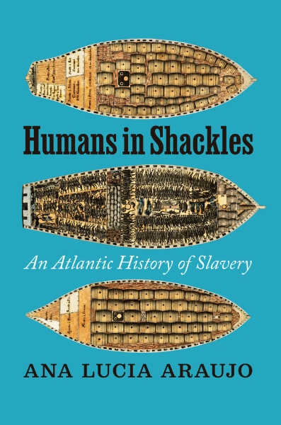 Humans in Shackles: An Atlantic History of Slavery