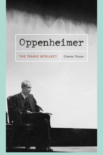 Oppenheimer: The Tragic Intellect