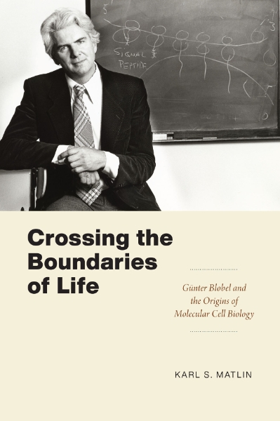 Crossing the Boundaries of Life: Günter Blobel and the Origins of Molecular Cell Biology