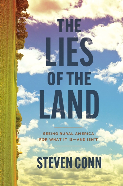 The Lies of the Land: Seeing Rural America for What It Is—and Isn’t