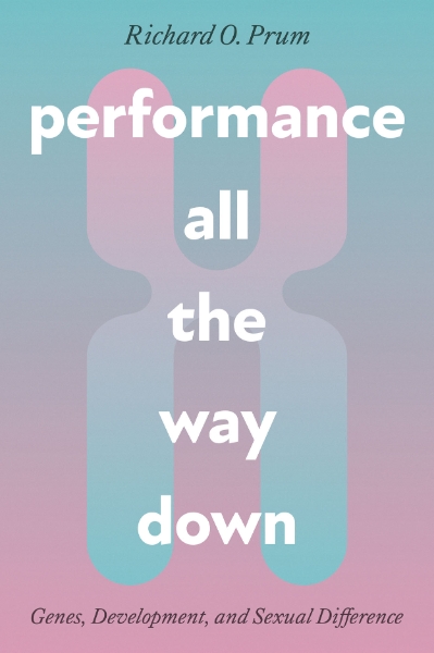 Performance All the Way Down: Genes, Development, and Sexual Difference