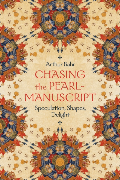 Chasing the Pearl-Manuscript: Speculation, Shapes, Delight