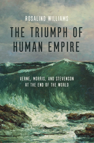 The Triumph of Human Empire: Verne, Morris, and Stevenson at the End of the World