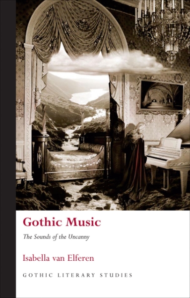 Gothic Music: The Sounds of the Uncanny