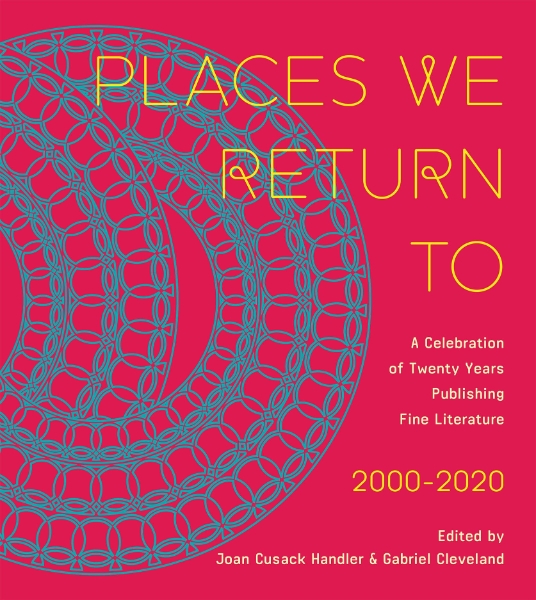 Places We Return To: A Celebration of Twenty Years Publishing Fine Literature by CavanKerry Press, 2000-2020
