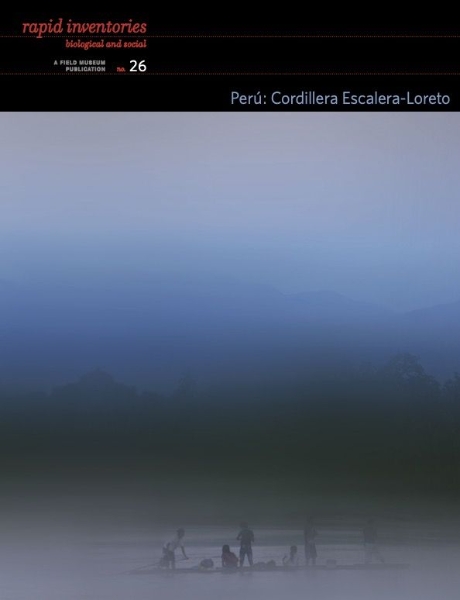 Perú: Cordillera Escalera-Loreto: Rapid Biological and Social Inventories: 26