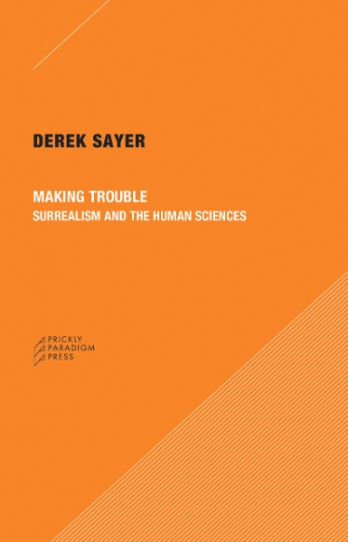Making Trouble: Surrealism and the Human Sciences