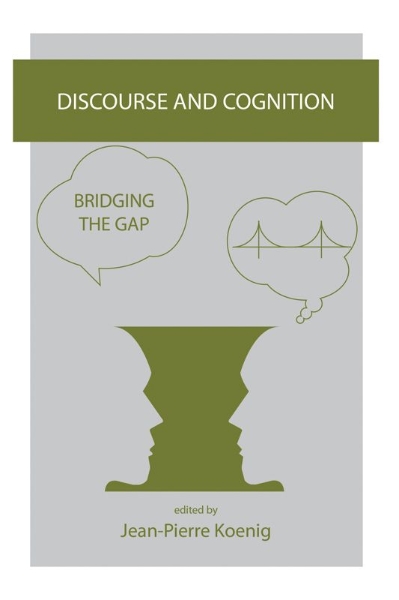 Discourse and Cognition: Bridging the Gap
