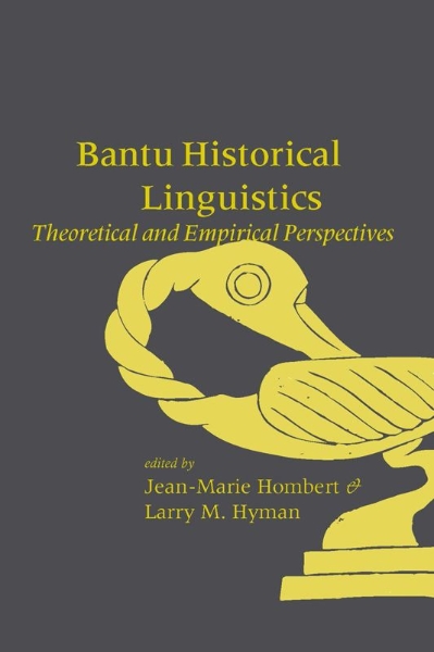 Bantu Historical Linguistics: Theoretical and Empirical Perspectives