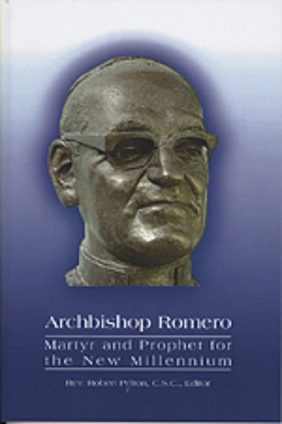 Archbishop Romero: Martyr and Prophet for the New Millennium