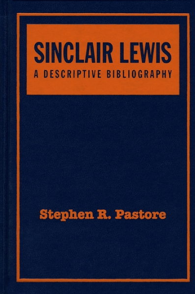 Sinclair Lewis: A Descriptive Bibliography, Second Edition