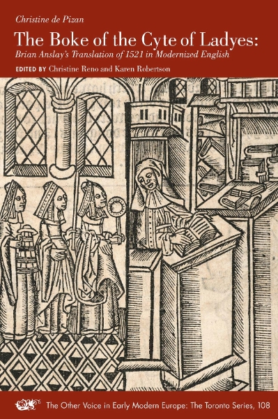 The Boke of the Cyte of Ladyes: Brian Anslay’s Translation of 1521 in Modernized English