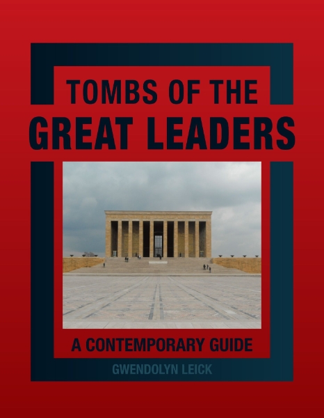 Tombs of the Great Leaders: A Contemporary Guide