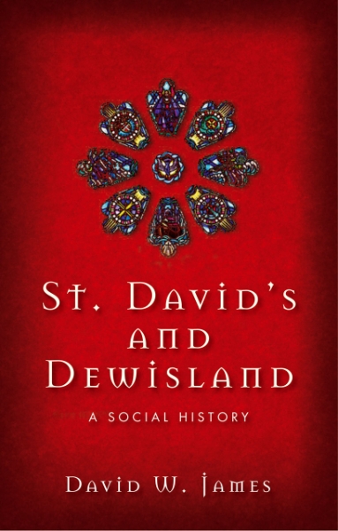 St. David’s and Dewisland: A Social History