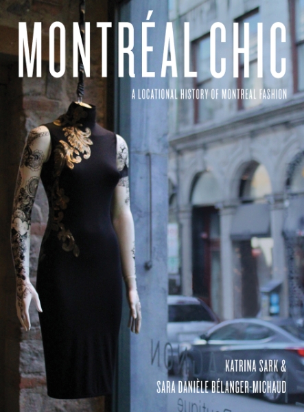 Montréal Chic: A Locational History of Montréal Fashion