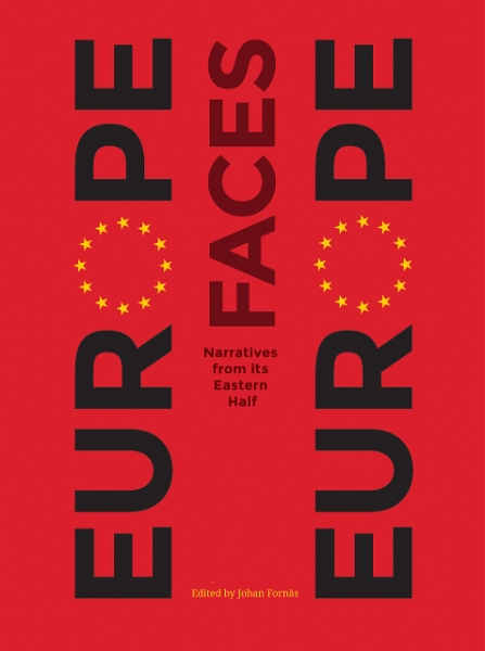 Europe Faces Europe: Narratives from Its Eastern Half