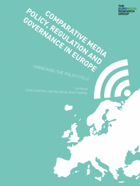 Comparative Media Policy, Regulation and Governance in Europe: Unpacking the Policy Cycle