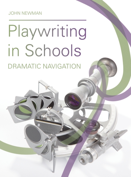 Playwriting in Schools: Dramatic Navigation