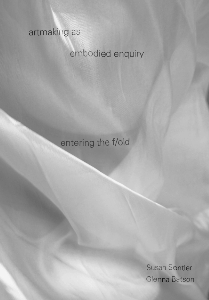 Artmaking as Embodied Enquiry: Entering the Fold