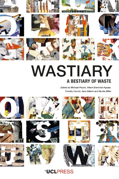 Wastiary: A Bestiary of Waste