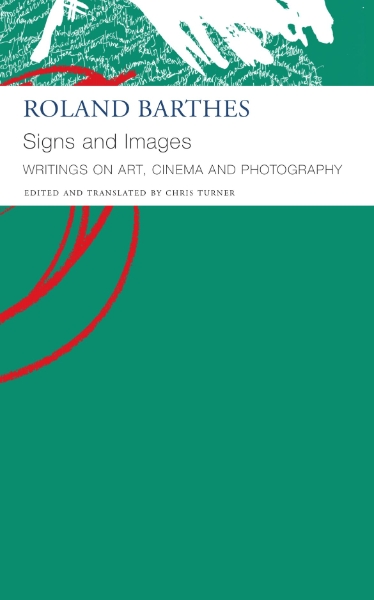 Signs and Images. Writings on Art, Cinema and Photography: Essays and Interviews, Volume 4