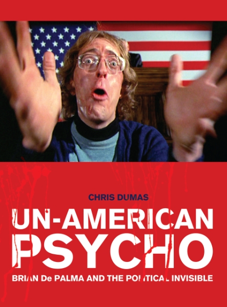 Un-American Psycho: Brian De Palma and the Political Invisible