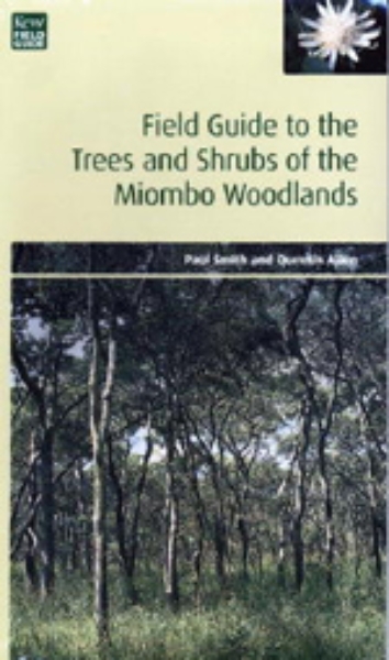 Field Guide to the Trees and Shrubs of the Miombo Woodlands