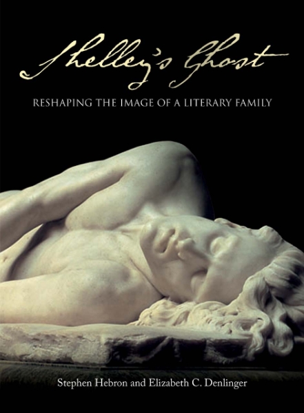 Shelley’s Ghost: Reshaping the Image of a Literary Family