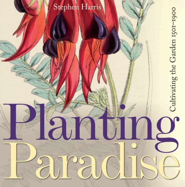 Planting Paradise: Cultivating the Garden, 1501-1900