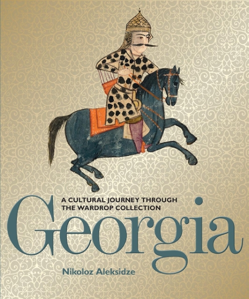 Georgia: A Cultural Journey through the Wardrop Collection