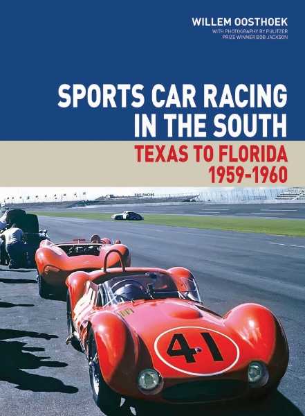 Sports Car Racing in the South: Texas to  Florida 1959-1960