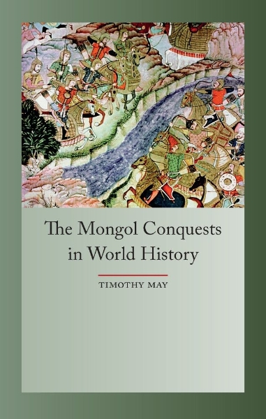 The Mongol Conquests in World History