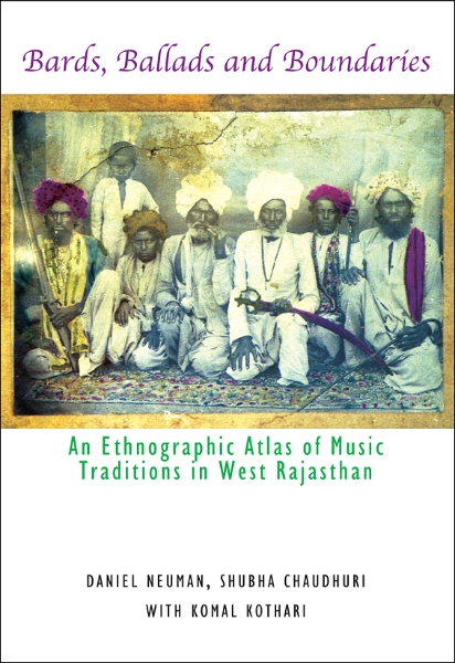 Bards, Ballads and Boundaries: An Ethnographic Atlas of Music Traditions in West Rajasthan