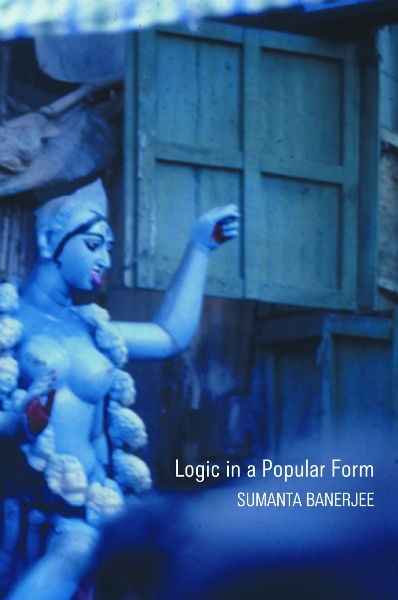 Logic in a Popular Form: Essays on Popular Religion in Bengal